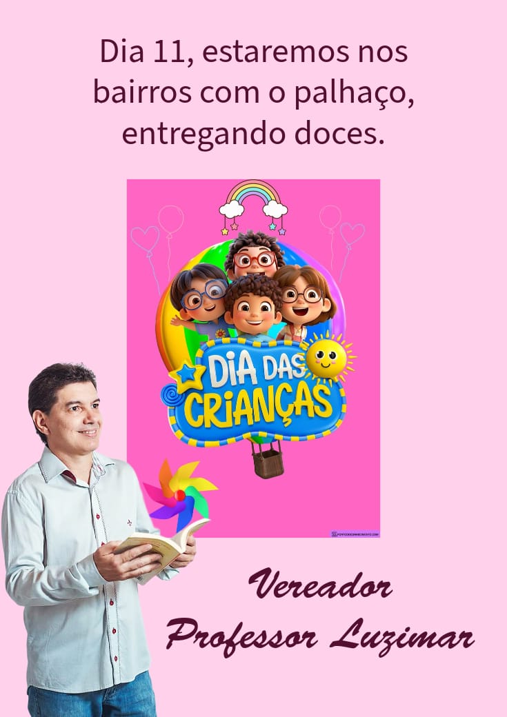 Vereador Professor Luzimar leva alegria às crianças de Andradina em comemoração ao Dia das Crianças