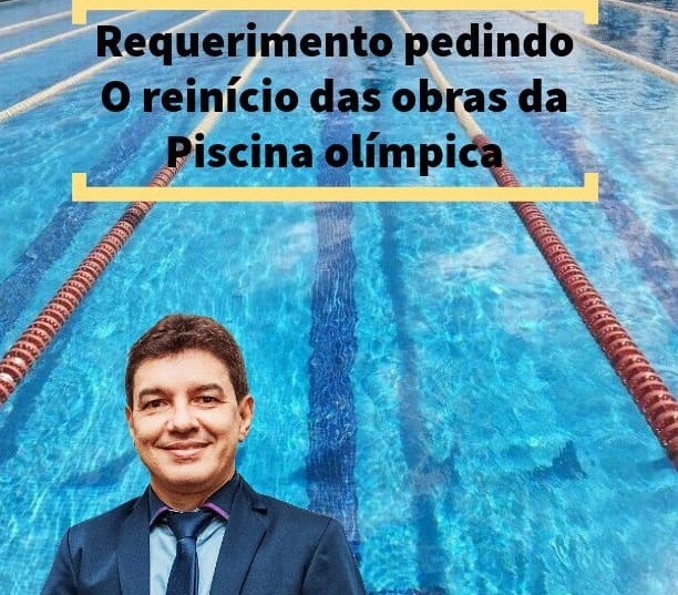 Vereador Professor Luzimar cobra retomada das obras da piscina olímpica de Andradina