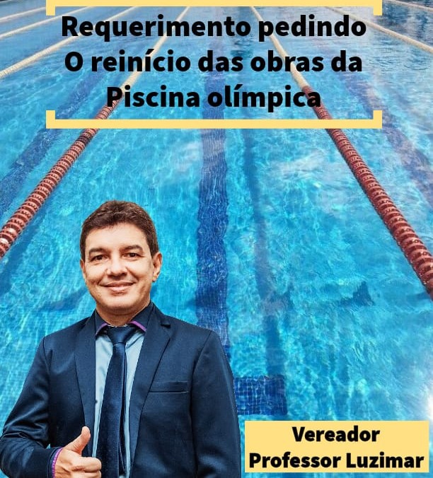 Vereador Professor Luzimar cobra retomada das obras da piscina olímpica de Andradina