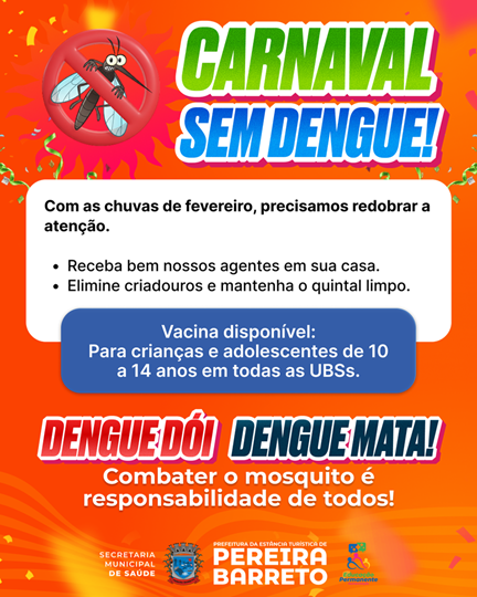 Prefeitura de Pereira Barreto intensifica combate à Dengue durante o período de chuvas e Carnaval
