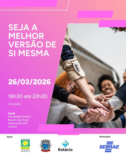 Prefeitura de Pereira Barreto apoia evento gratuito do Sebrae voltado ao desenvolvimento e empreendedorismo feminino