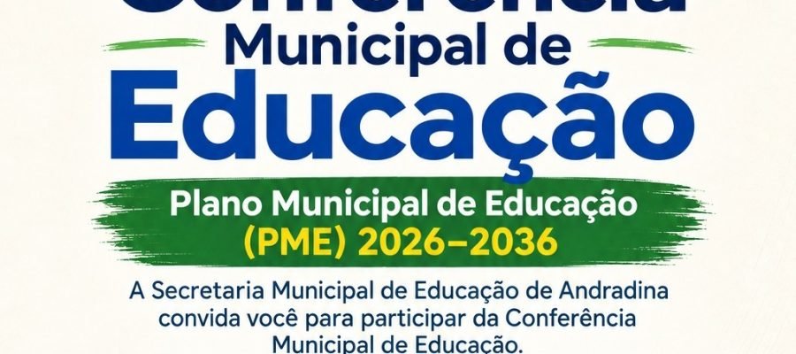 Andradina realiza Conferência Municipal de Educação para construção do Plano Municipal de Educação 2026–2036
