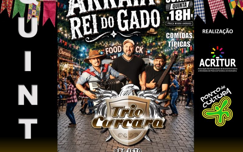 Arraiá Rei do Gado agita a Moura Andrade com Trio Carcará no São João