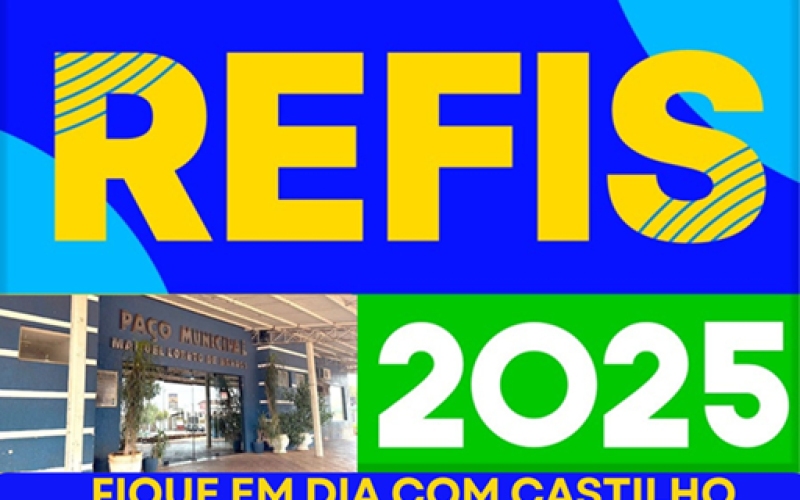 Prefeitura de Castilho lança REFIS 2025 com isenção de multas e juros