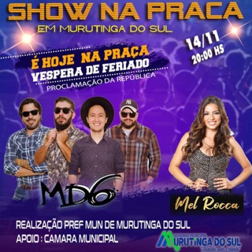 Hoje tem show na praça em Murutinga do Sul