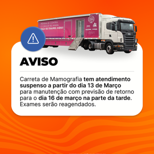 Carreta de Mamografia terá atendimento temporariamente suspenso para manutenção em Pereira Barreto